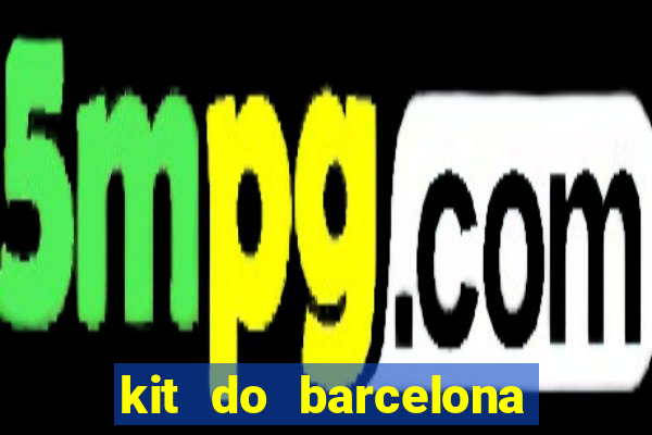 kit do barcelona dls 19